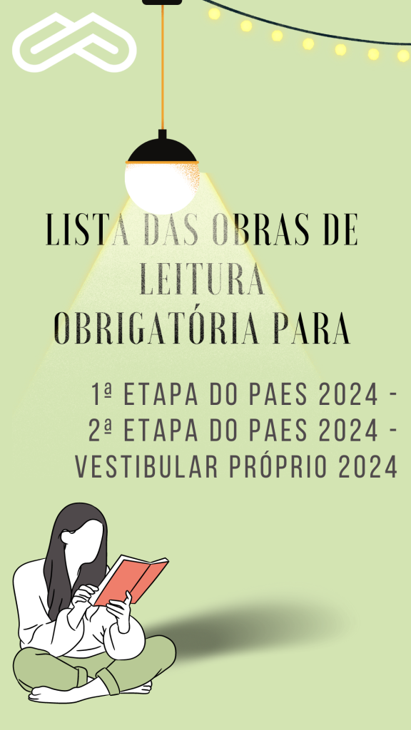LISTA DE OBRAS DE LEITURA OBRIGATÓRIA PARA O VESTIBULAR PRÓPRIO DA UNIMONTES 2024 e PAES 2024 (1ª e 2ª ETAPAS – COTEPS/UNIMONTES